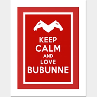 Keep Calm and Love Bubunne Posters and Art